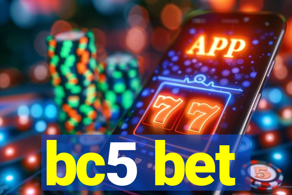 bc5 bet